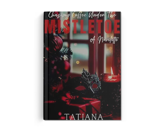 CHASING COFFEE UNDER THE MISTLETOE